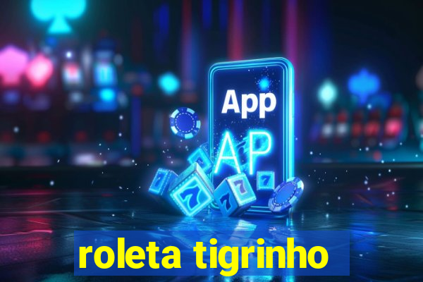 roleta tigrinho
